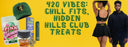 420 Vibes: Chill Fits, Hidden Hills Club Treats 